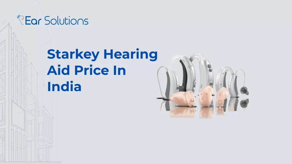 Starkey Hearing Aid Price In India